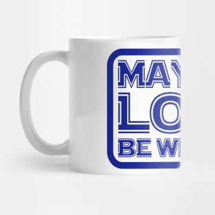 May The Lord Be With You Mug